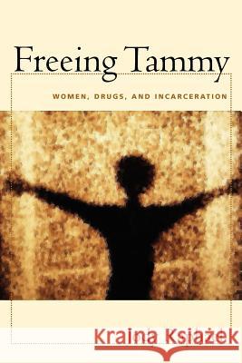 Freeing Tammy Jody Raphael, JD 9781555536732 Northeastern University Press - książka