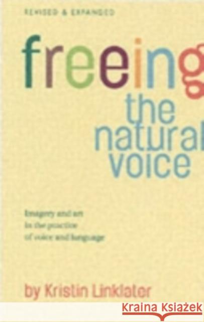 Freeing the Natural Voice Kristin Linklater 9781854599711 NICK HERN BOOKS - książka