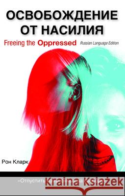 Freeing the Oppressed, Russian Language Edition Ron Clark 9781725251311 Cascade Books - książka