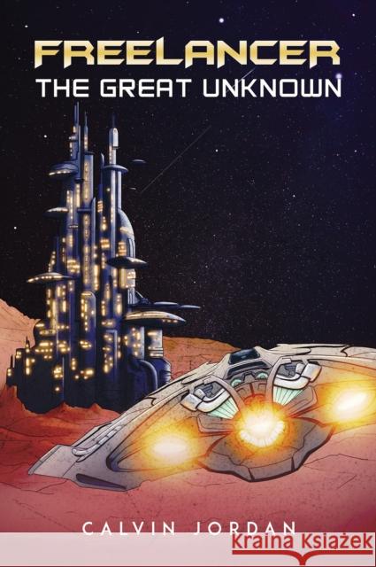 Freelancer: The Great Unknown Calvin Jordan 9781035835126 Austin Macauley Publishers - książka