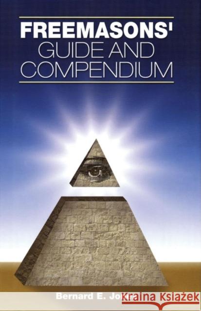 Freemasons' Guide and Compendium Bernard E. Jones J. Heron Lepper 9781581825602 Cumberland House Publishing - książka