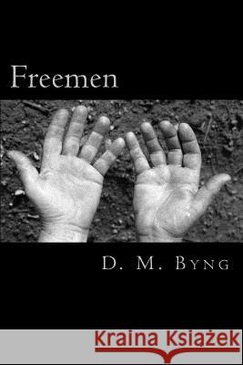 Freemen D. M. Byng 9781517344214 Createspace - książka