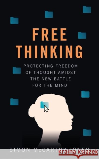 Freethinking: Protecting Freedom of Thought Amidst the New Battle for the Mind  9780861544578 Oneworld Publications - książka