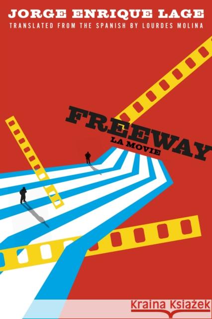 Freeway: La Movie  9781646051823 Deep Vellum Publishing - książka