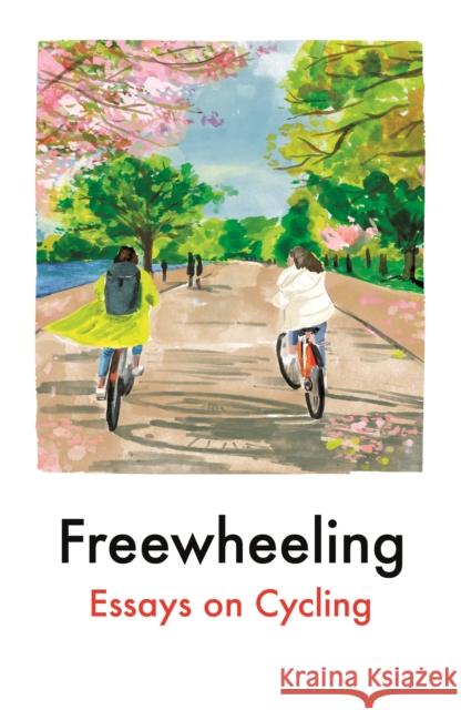 Freewheeling: Essays on Cycling David O'Doherty 9781917092067 Daunt Books - książka