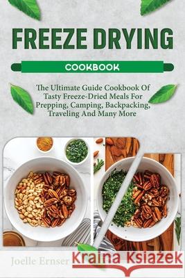 Freeze Drying Cookbook Joelle Ernser 9798328483896 Independently Published - książka