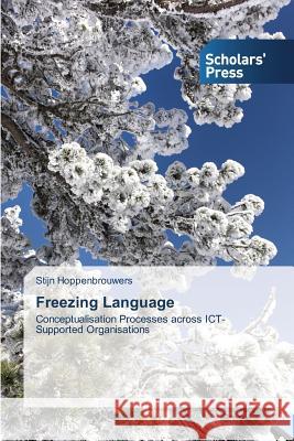 Freezing Language Hoppenbrouwers Stijn 9783639703047 Scholars' Press - książka