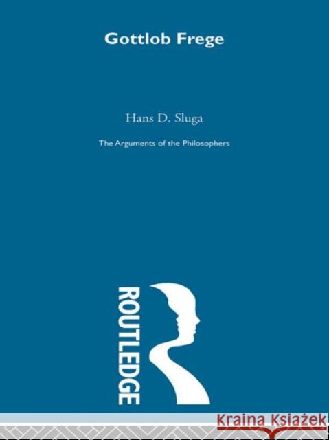 Frege-Arg Philosophers Hans D. Sluga 9780415203746 Routledge - książka