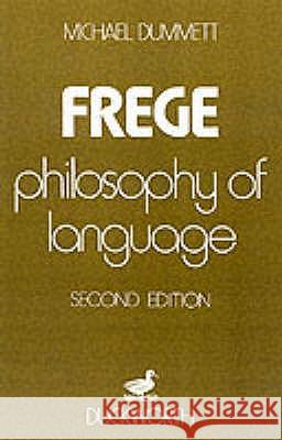 Frege: Philosophy of Language Sir Michael Dummett 9780715616499 Duckworth Overlook - książka