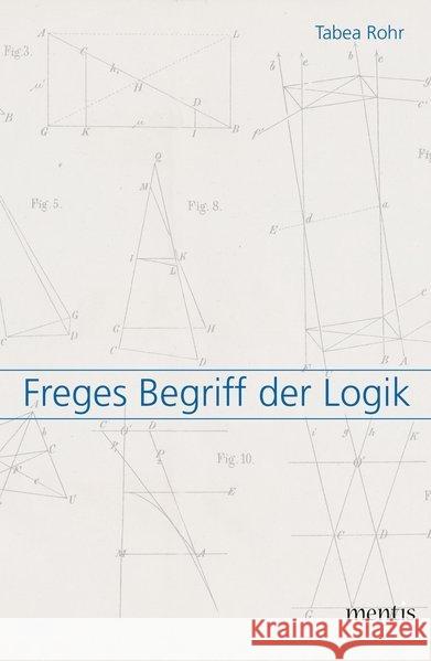 Freges Begriff Der Logik Rohr, Tabea 9783957431653 mentis-Verlag - książka