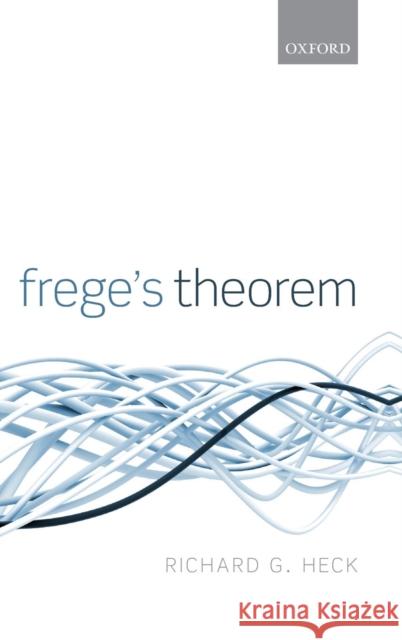 Frege's Theorem Richard G Heck 9780199695645  - książka