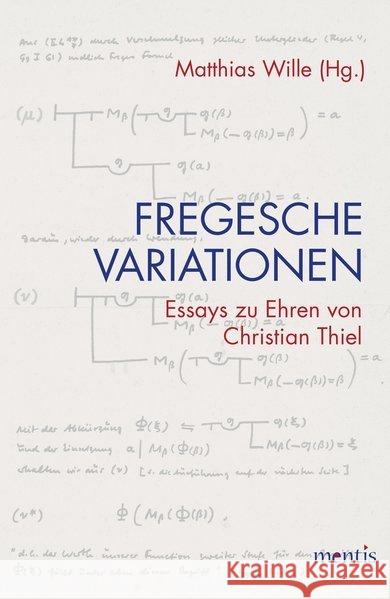 Fregesche Variationen: Essays Zu Ehren Von Christian Thiel Wille, Matthias 9783957431639 mentis-Verlag - książka