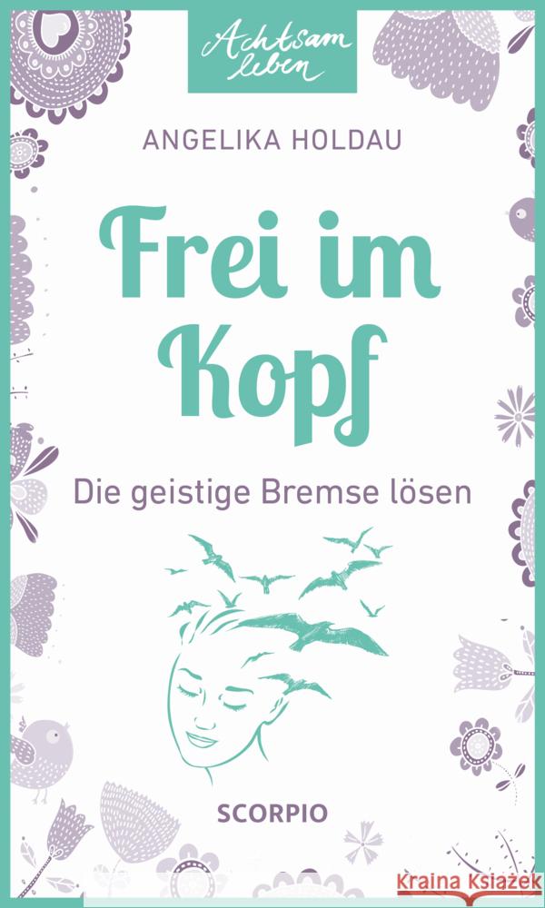 Frei im Kopf Holdau, Angelika 9783958035652 scorpio - książka