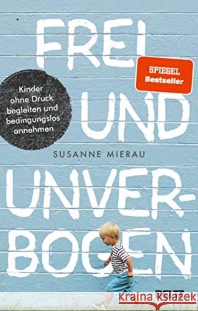 Frei und unverbogen Mierau, Susanne 9783407866561 Beltz - książka
