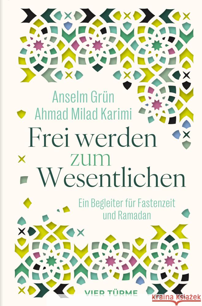 Frei werden zum Wesentlichen Grün, Anselm, Karimi, Ahmad Milad 9783736506466 Vier Türme - książka