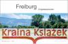 Freiburg - Impressionen Bordelius, Ralph von 9783943130195 Bordelius