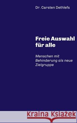 Freie Auswahl für alle Dethlefs, Carsten 9783743900257 Tredition Gmbh - książka