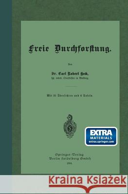 Freie Durchforstung Heck, Carl Robert 9783642898129 Springer - książka