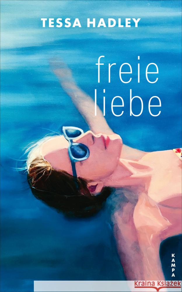 Freie Liebe Hadley, Tessa 9783311100423 Kampa Verlag - książka