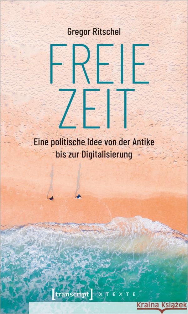 Freie Zeit Ritschel, Gregor 9783837655728 transcript Verlag - książka