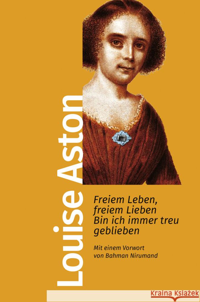 Freiem Leben, freiem Lieben bin ich immer treu geblieben Aston, Louise 9783462500073 Kiepenheuer & Witsch - książka
