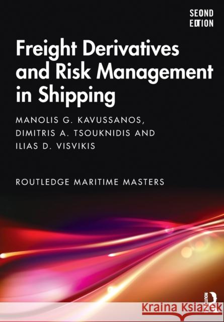 Freight Derivatives and Risk Management in Shipping Kavussanos, Manolis G. 9780367360726 Routledge - książka