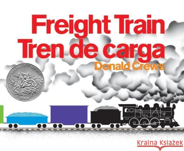 Freight Train/Tren de Carga: Bilingual Spanish-English Crews, Donald 9780060562045 Rayo - książka