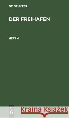 Freihafen H. 4: FGU-B, Heft 4  9783112684139 De Gruyter (JL) - książka