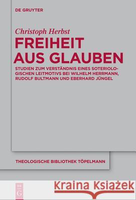 Freiheit aus Glauben Christoph Herbst 9783110262889 De Gruyter - książka