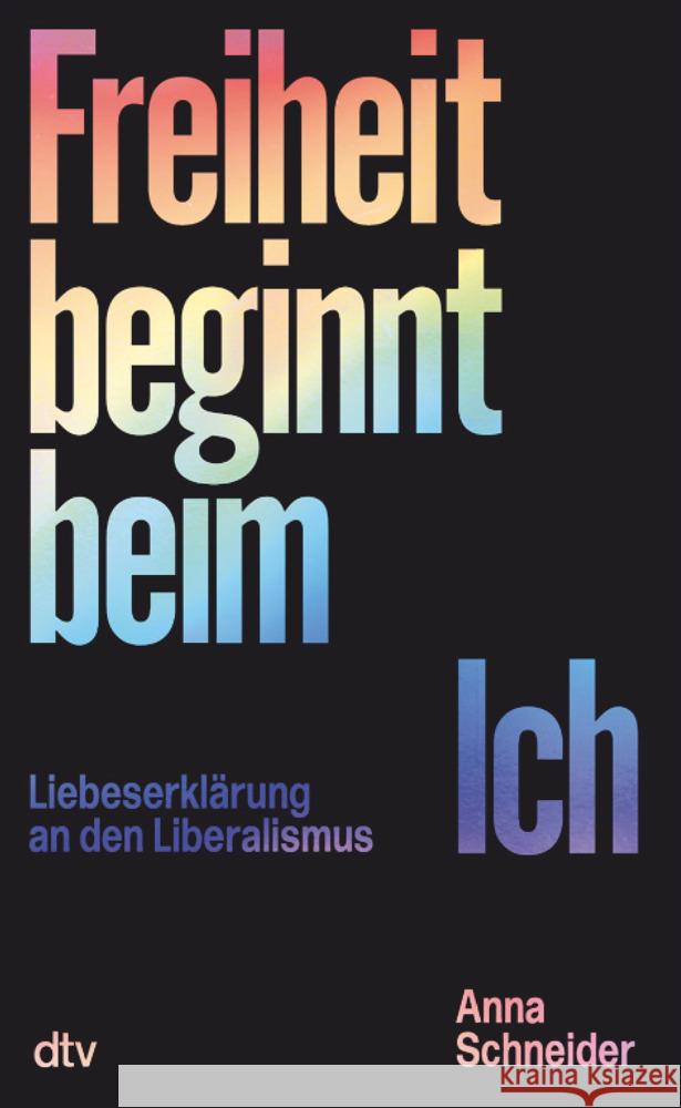 Freiheit beginnt beim Ich Schneider, Anna 9783423290463 DTV - książka