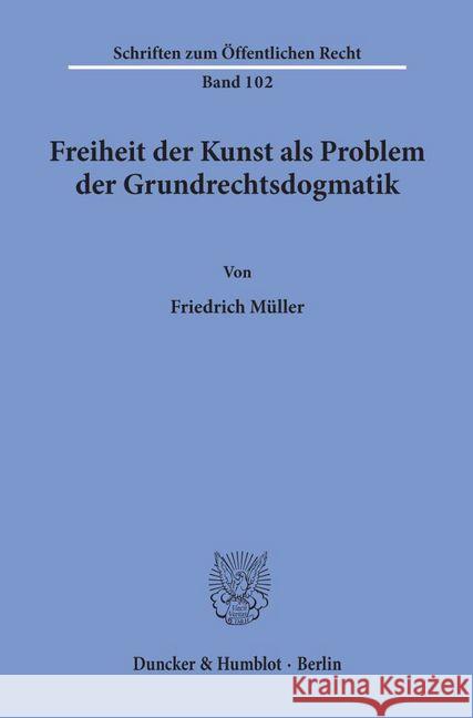 Freiheit Der Kunst ALS Problem Der Grundrechtsdogmatik Muller, Friedrich 9783428020720 Duncker & Humblot - książka