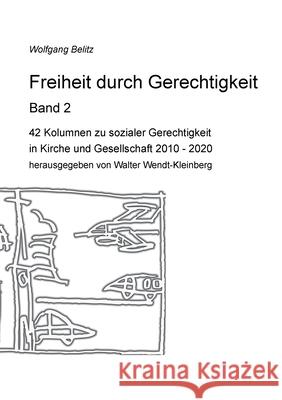 Freiheit durch Gerechtigkeit - Band 2 Walter Wendt-Kleinberg 9783754323212 Books on Demand - książka