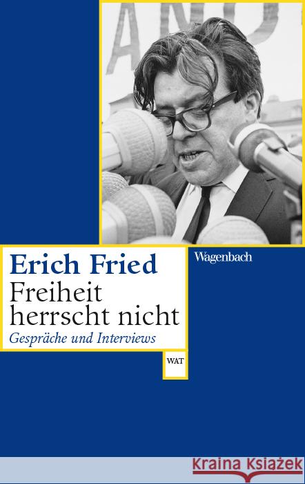 Freiheit herrscht nicht Fried, Erich 9783803128393 Wagenbach - książka