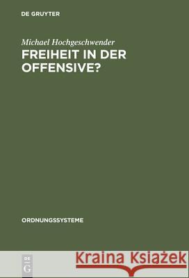 Freiheit in der Offensive? Michael Hochgeschwender 9783486563412 Walter de Gruyter - książka