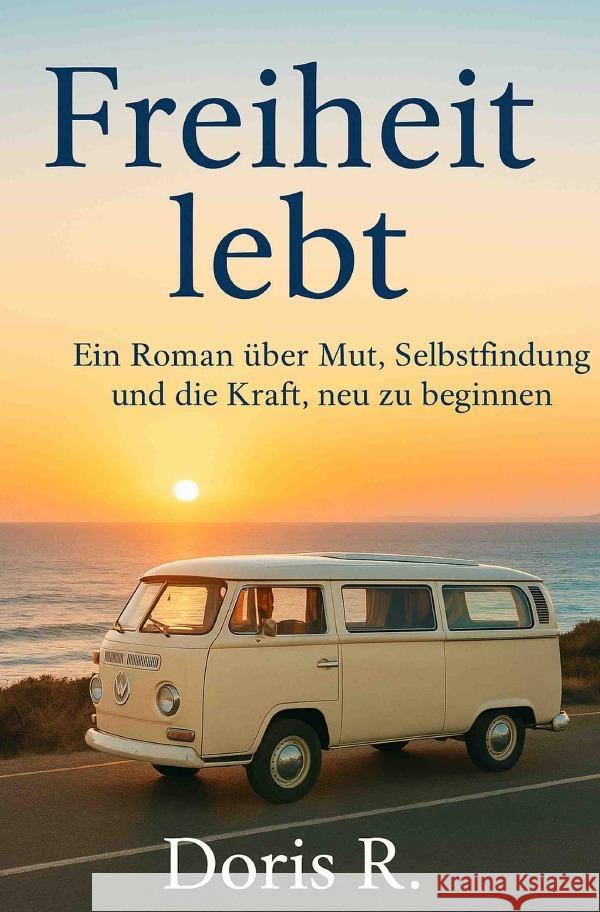 Freiheit lebt Rohrer, Doris 9783565082063 epubli - książka