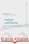Freiheit und Zwang  9783706561167 StudienVerlag