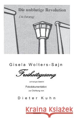 Freiheitsgesang: Die unblutige Revolution Gisela Wolters-Sajn 9783903382886 Novum Pocket - książka