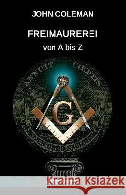 Freimaurerei von A bis Z John Coleman 9781915278753 Omnia Veritas Ltd - książka