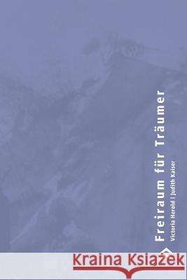 Freiraum für Träumer Judith Kaiser 9783950421767 Serendii Publishing House - książka