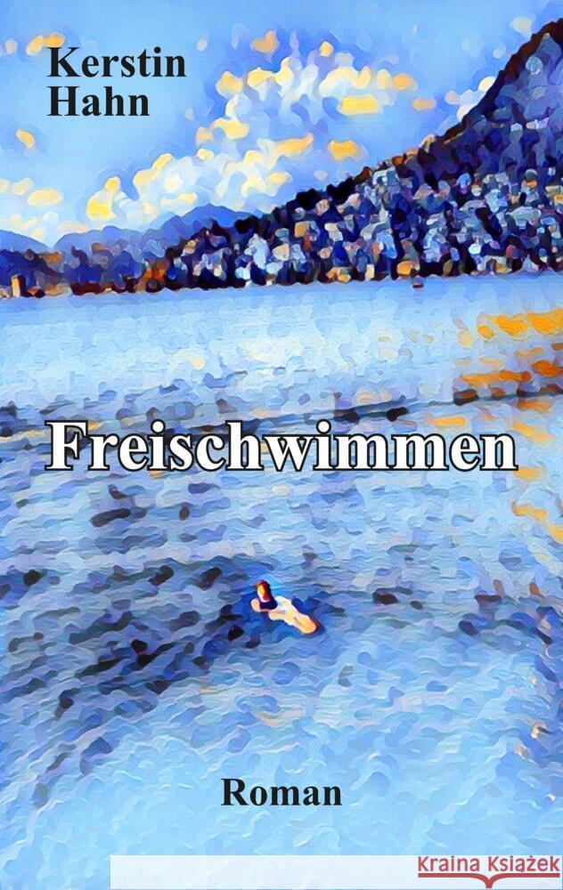 Freischwimmen Hahn, Kerstin 9783384007506 tredition - książka