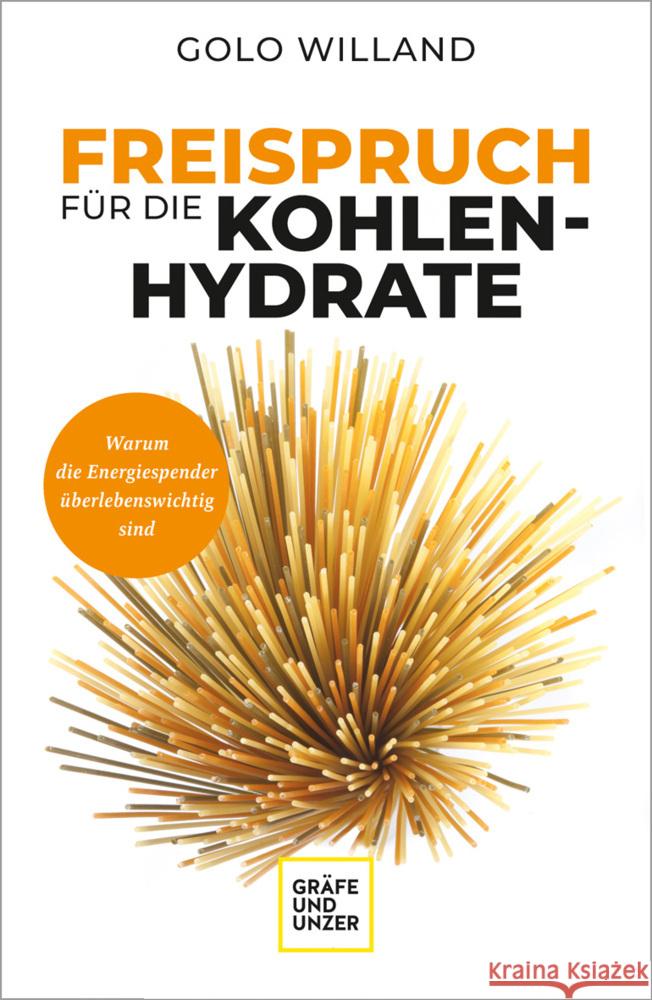 Freispruch für die Kohlenhydrate Willand, Golo 9783833881787 Gräfe & Unzer - książka