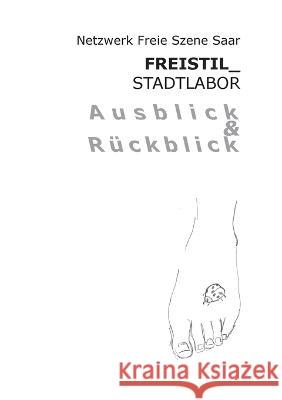 Freistil Stadtlabor Ausblick und R?ckblick Netzwerk Frei Corinna Preisberg Klaus Harth 9783741288340 Books on Demand - książka