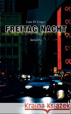 Freitag Nacht Lars D. Unger 9783833434990 Books on Demand - książka