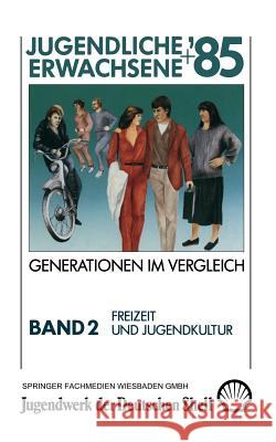 Freizeit Und Jugendkultur Fischer, Arthur 9783663000013 Vs Verlag Fur Sozialwissenschaften - książka