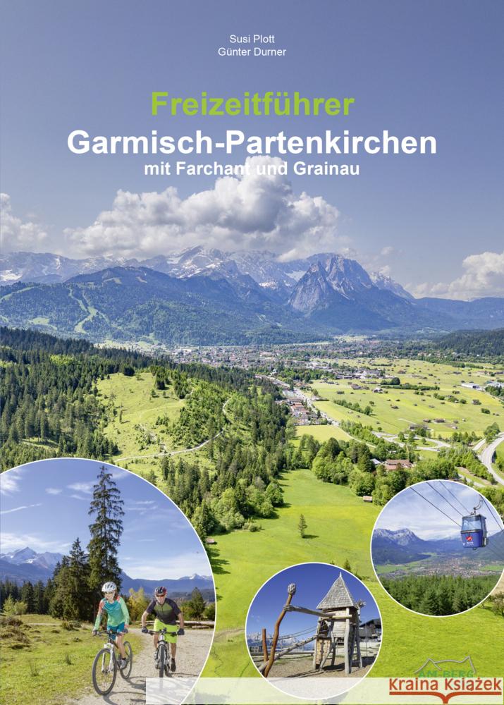 Freizeitführer Garmisch-Partenkirchen mit Farchant und Grainau Plott, Susi, Durner, Günter 9783946613145 AM-Berg-Verlag - książka