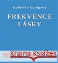 Frekvence lásky Gabriela Čanigová 9788074390852 Vodnář - książka
