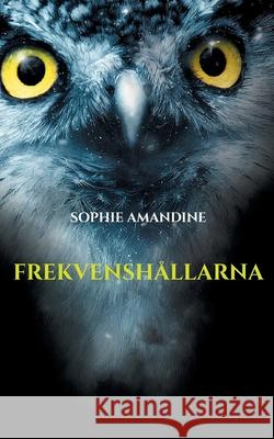 Frekvensh?llarna Sophie Amandine 9789180578042 Bod - Books on Demand - książka