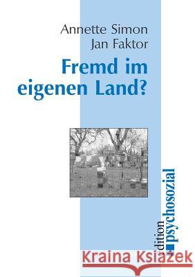 Fremd Im Eigenen Land? Simon, Annette 9783898060042 Psychosozial-Verlag - książka