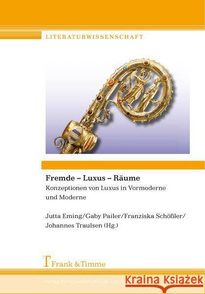 Fremde - Luxus - Räume : Konzeptionen von Luxus in Vormoderne und Moderne  9783865964694 Frank und Timme GmbH - książka