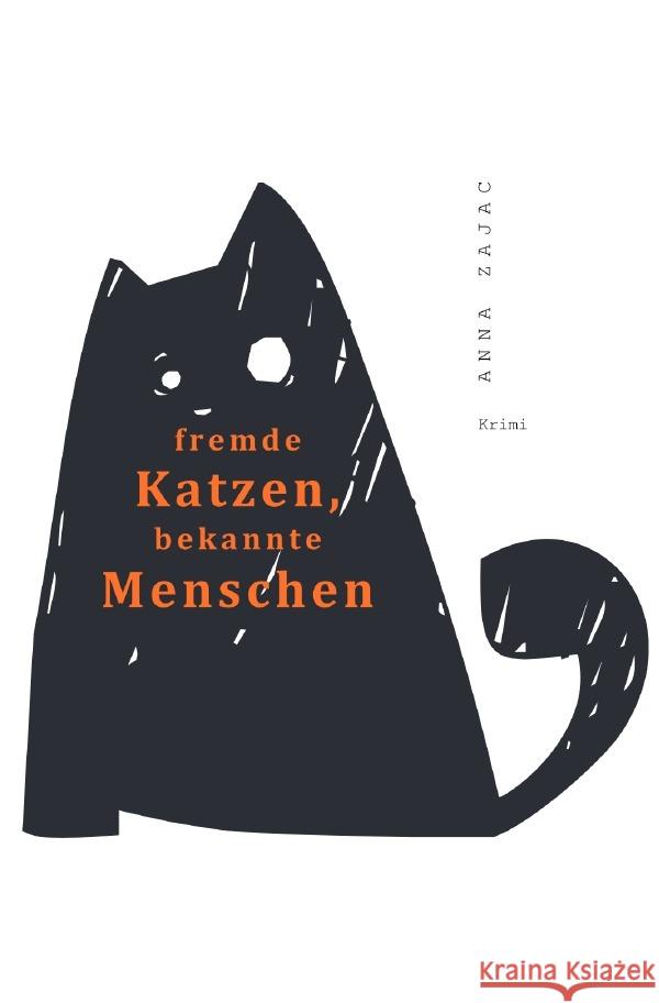 fremde Katzen, bekannte Menschen Zajac, Anna 9783844281477 epubli - książka